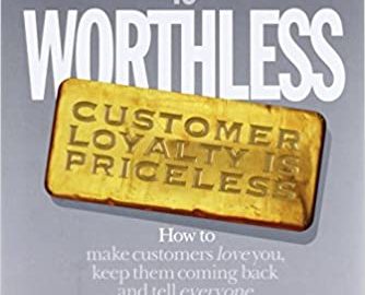 Customer Satisfaction is Worthless, Customer Loyalty is Priceless