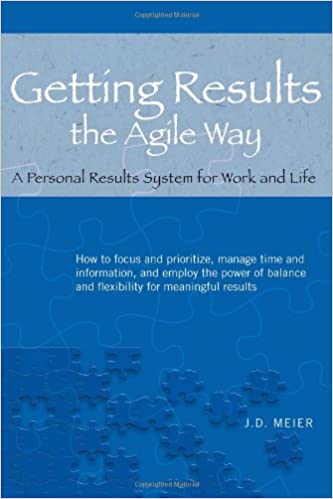 Getting Results the Agile Way, J.D. Meier
