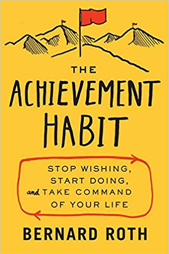 The Achievement Habit, Bernard Roth